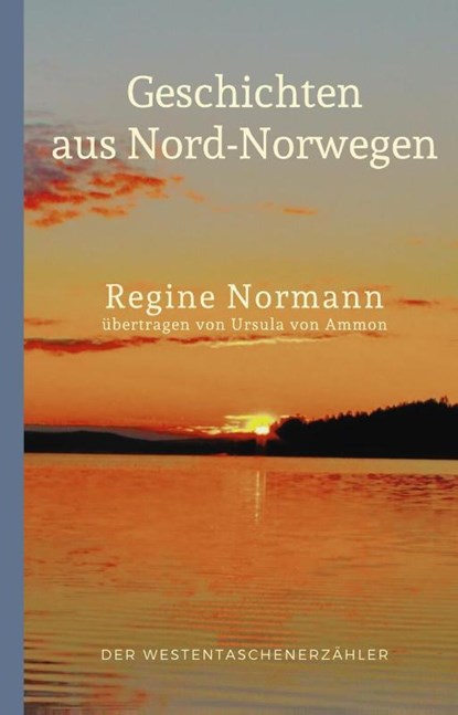 Geschichten aus Nordnorwegen, Regine Normann - Paperback - 9783947831661