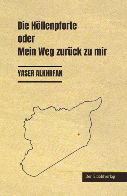 Die Höllenpforte oder Mein Weg zurück zu mir, Yaser Alkhrfan - Gebonden - 9783947831715