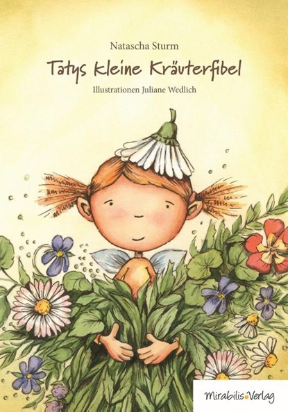 Tatys kleine Kräuterfibel, Natascha Sturm - Gebonden - 9783947857319