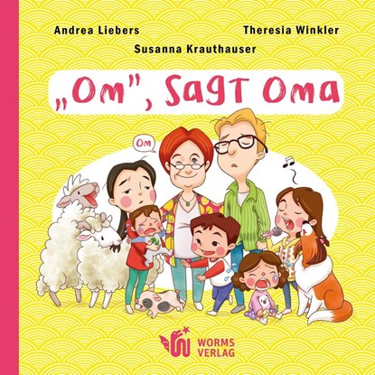 "Om", sagt Oma, Andrea Liebers ; Susanna Krauthauser - Gebonden - 9783947884605