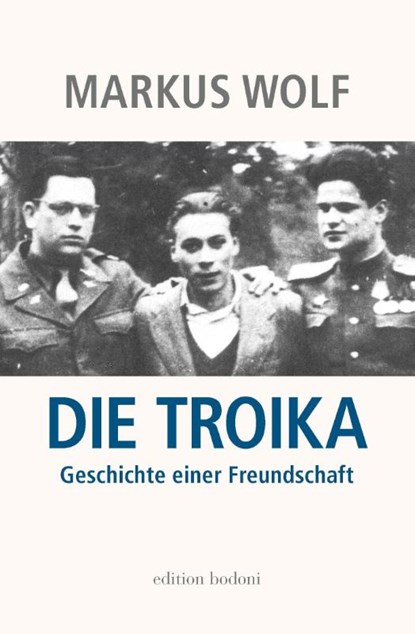 Die Troika, Markus Wolf - Paperback - 9783947913374