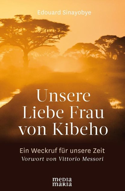 Unsere Liebe Frau von Kibeho, Edouard Sinayobye - Paperback - 9783947931064