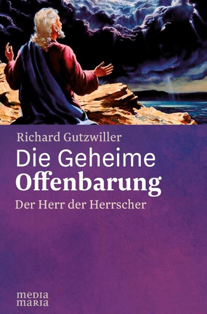 Die Geheime Offenbarung, Richard Gutzwiller - Gebonden - 9783947931323