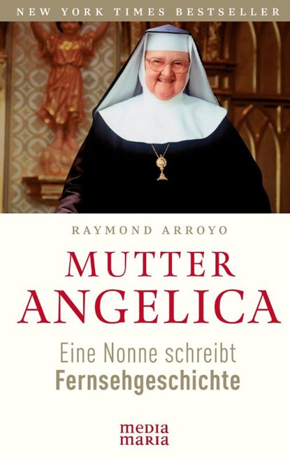 Mutter Angelica, Raymond Arroyo - Paperback - 9783947931378