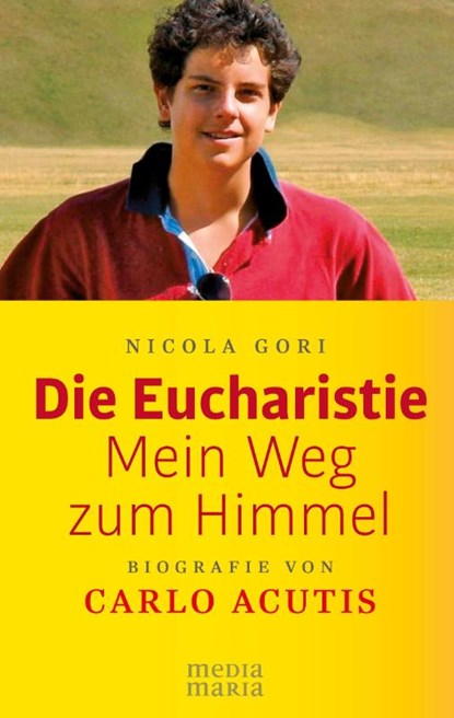 Die Eucharistie: Mein Weg zum Himmel, Nicola Gori - Gebonden - 9783947931408