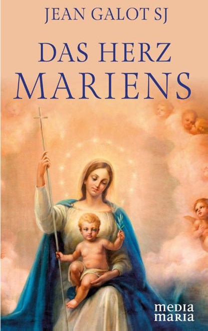 Das Herz Mariens, Jean Galot JS - Gebonden - 9783947931514