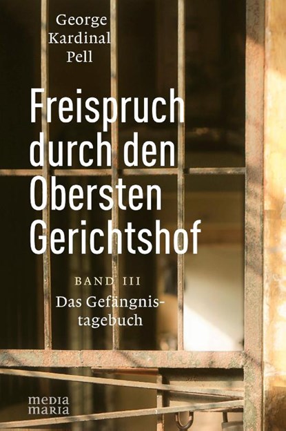 Freispruch durch den Obersten Gerichtshof, George Kardinal Pell - Gebonden - 9783947931521