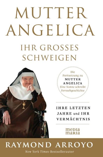 MUTTER ANGELICA - IHR GROSSES SCHWEIGEN, Raymond Arroyo - Paperback - 9783947931989