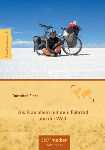 Als Frau allein mit dem Fahrrad um die Welt, Dorothee Fleck - Paperback - 9783947944057