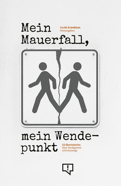 Mein Mauerfall, mein Wendepunkt, Cordt Schnibben - Paperback - 9783948013370