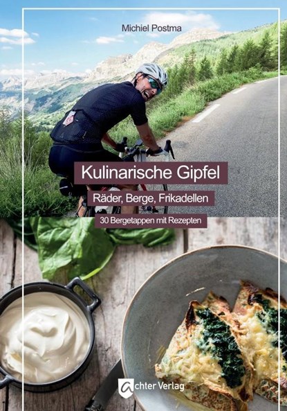 Kulinarische Gipfel, Michiel Postma - Gebonden - 9783948028107