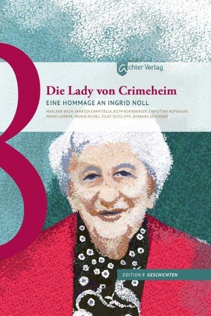 Die Lady von Crimeheim, Marlene Bach ; Vanessa Carpitella ; Christian Hofbauer ; Ruth Kornberger - Gebonden - 9783948028428
