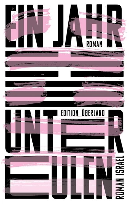 Ein Jahr unter Eulen, Roman Israel - Paperback - 9783948049218