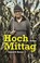 Hoch Mittag, Konrad H. Roenne - Gebonden - 9783948052171