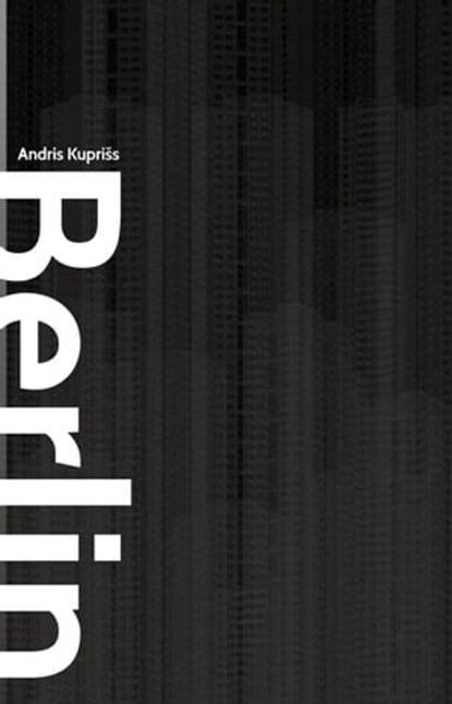 Berlin, Andris Kuprišs - Ebook - 9783948052669