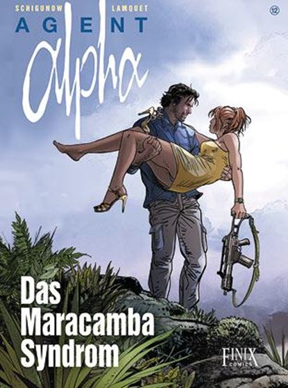Agent Alpha / Das Maracamba Syndrom, Pascal Renard ; Juri Schigunov - Paperback - 9783948057435