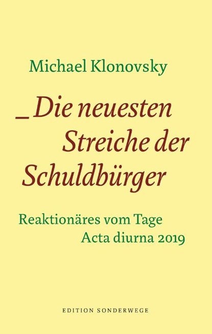 Die neuesten Streiche der Schuldbürger, Michael Klonovsky - Gebonden - 9783948075156