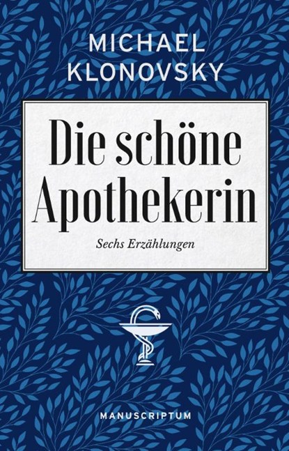 Die schöne Apothekerin, Klonovsky Michael - Gebonden - 9783948075583