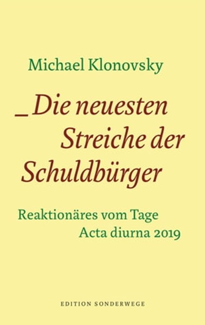 Die neuesten Streiche der Schuldbürger, Michael Klonovsky - Ebook - 9783948075880
