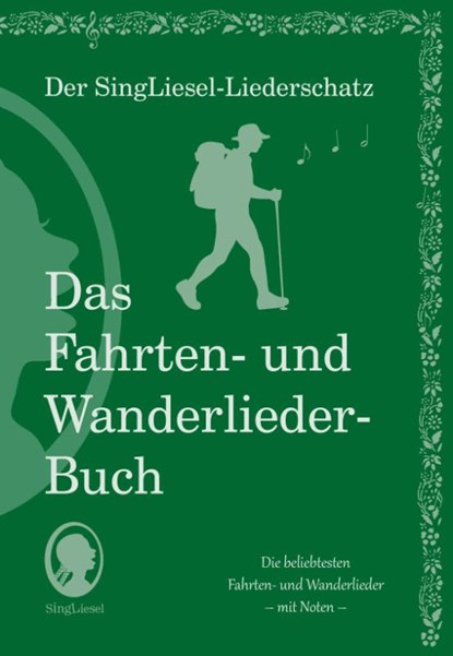 Die schönsten Fahrten- und Wanderlieder. Das Liederbuch für Senioren im Großdruck. Mit Noten, Singliesel - Paperback - 9783948106096