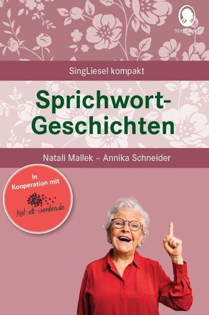 Sprichwortgeschichten für Senioren., Natali Mallek ; Annika Schneider - Paperback - 9783948106270