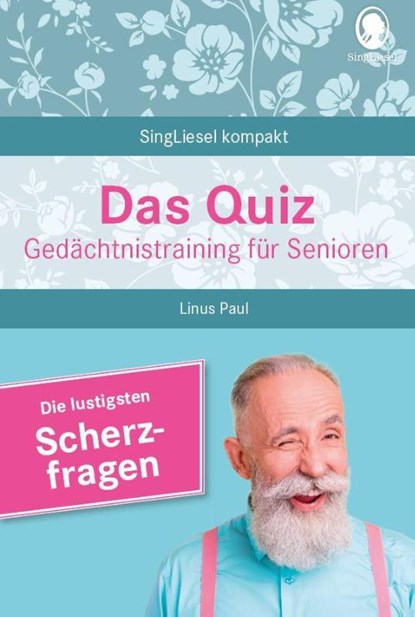 Heitere Scherzfragen. Das Gedächtnistraining-Quiz für Senioren. Ideal als Beschäftigung, Gedächtnistraining, Aktivierung bei Demenz., Linus Paul - Paperback - 9783948106355