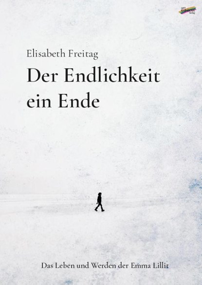 Der Endlichkeit ein Ende, Elisabeth Freitag - Paperback - 9783948108526