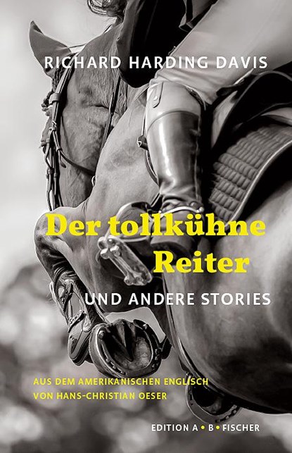 Der tollkühne Reiter, Richard Harding Davis - Gebonden - 9783948114268