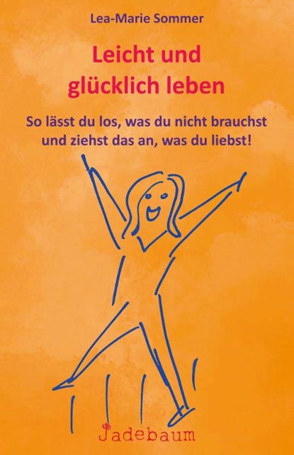 Leicht und glücklich leben, Lea-Marie Sommer - Paperback - 9783948116057