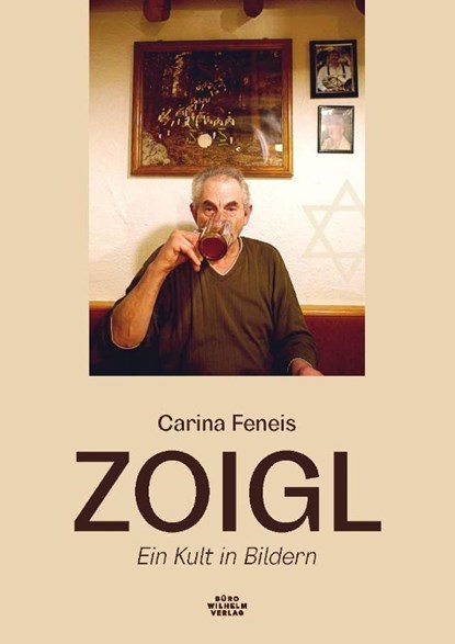 ZOIGL -Ein Kult in Bildern, Carina Feneis - Gebonden - 9783948137571