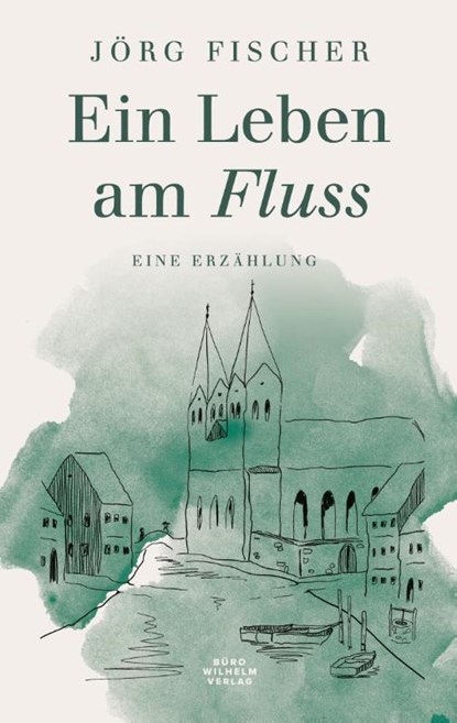 Ein Leben am Fluss, Jörg Fischer - Paperback - 9783948137724
