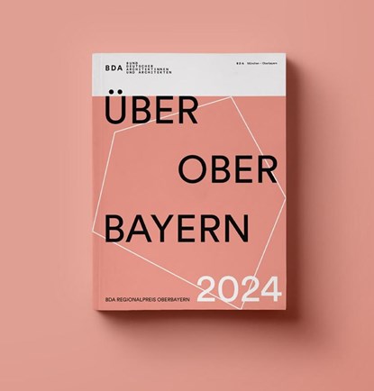 ÜBER OBER BAYERN 2024, BDA München - Oberbayern - Paperback - 9783948137816