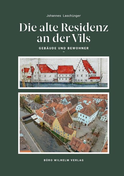 Die alte Residenz an der Vils, Johannes Laschinger - Paperback - 9783948137861