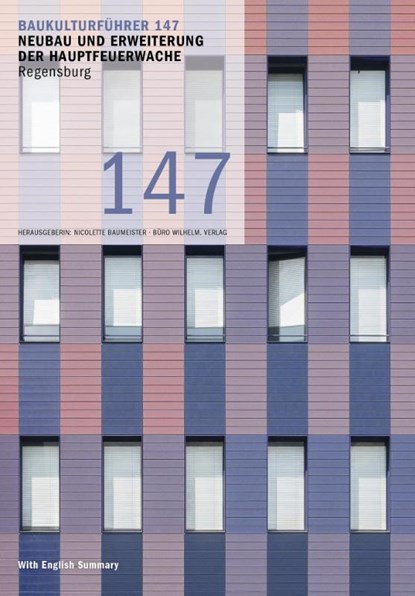 Baukulturführer 147 Neubau und Erweiterung der Hauptfeuerwache Regensburg, Nicolette Baumeister - Gebonden - 9783948137915