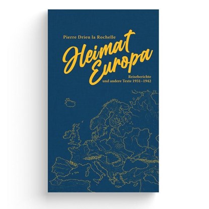 Heimat Europa, Pierre Drieu La Rochelle - Gebonden - 9783948145170