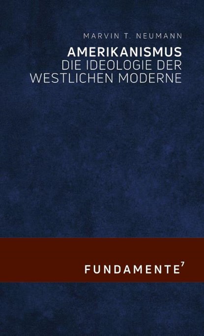 Amerikanismus, Marvin T. Neumann - Gebonden - 9783948145392