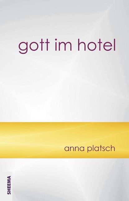 gott im hotel, Anna Platsch - Gebonden - 9783948177133