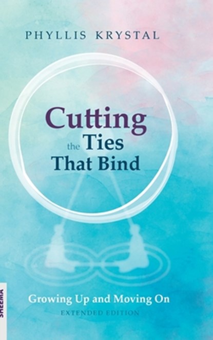 Cutting the Ties that Bind, Phyllis Krystal - Gebonden - 9783948177515
