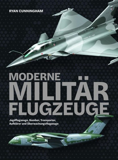 Moderne Militärflugzeuge, Ryan Cunningham - Gebonden - 9783948264192