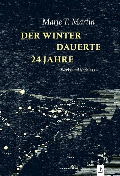 Der Winter dauerte 24 Jahre, Marie T. Martin - Gebonden - 9783948305260