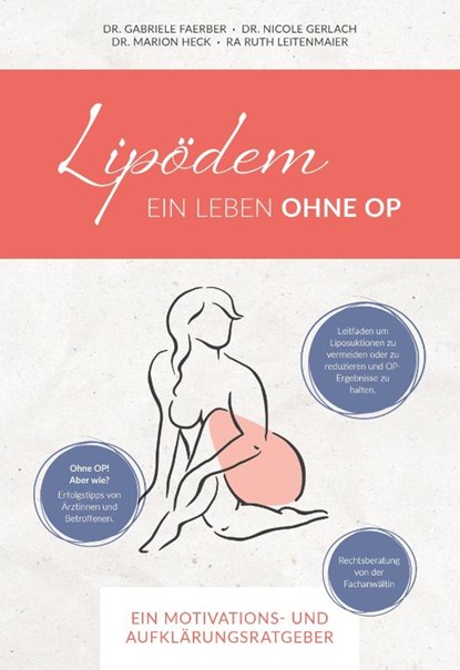 Lipödem - Ein Leben ohne OP, Gabriele Faerber ; Nicole Gerlach ; Marion Heck ; Ruth Leitenmaier - Paperback - 9783948309060