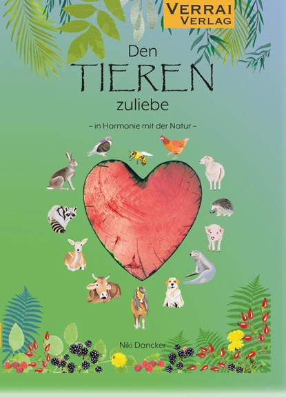 Den Tieren zuliebe, Niki Dancker - Gebonden - 9783948342579