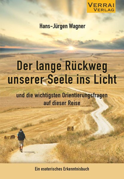 Der lange Rückweg unserer Seele ins Licht, Hans-Jürgen Wagner - Paperback - 9783948342715