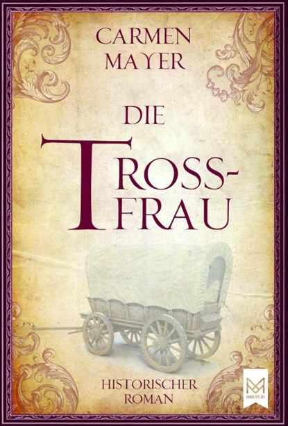 Die Trossfrau, Carmen Mayer - Paperback - 9783948346102
