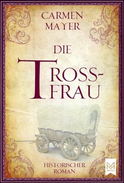 Die Trossfrau, Carmen Mayer - Ebook - 9783948346119