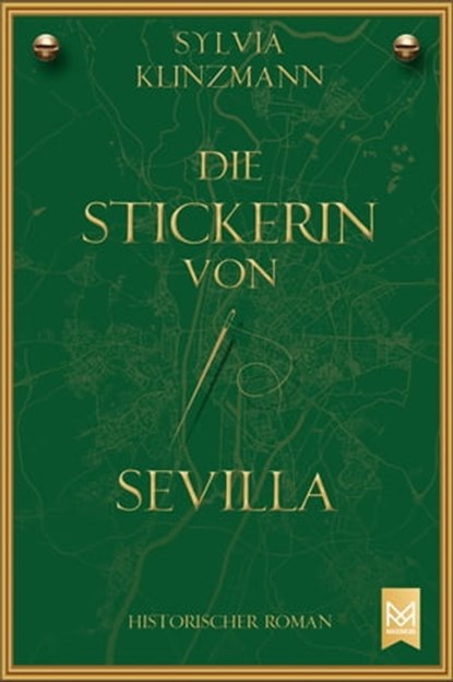 Die Stickerin von Sevilla, Sylvia Klinzmann - Ebook - 9783948346577