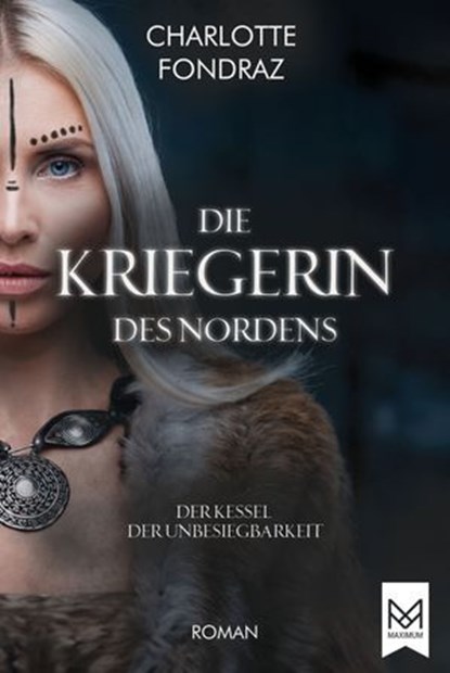 Die Kriegerin des Nordens, Charlotte Fondraz - Ebook - 9783948346942