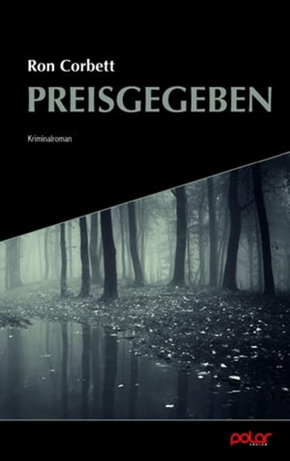 Preisgegeben, Ron Corbett ; Ulrich Noller - Ebook - 9783948392055