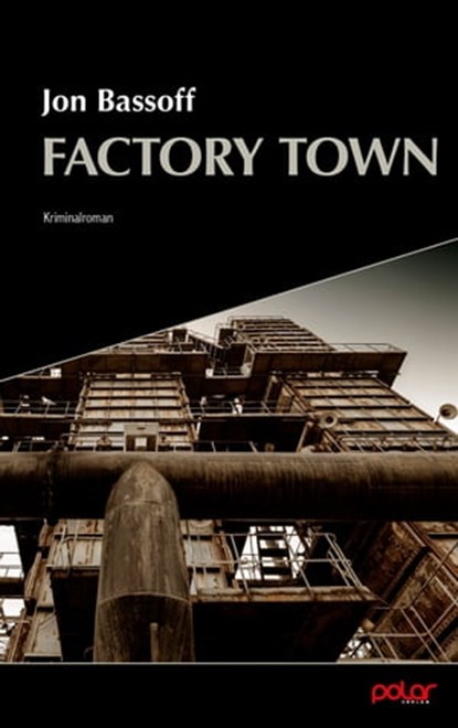 Factory Town, Jon Bassoff ; Marcus Müntefering - Ebook - 9783948392239