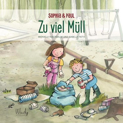 Sophia & Paul - Zu viel Müll, Michaela Rosenbaum - Gebonden - 9783948417130